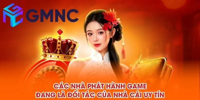 Các nhà phát hành game đang là đối tác của NHÀ CÁI UY TÍN