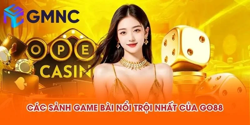 Các sảnh game bài nổi trội nhất của GO88