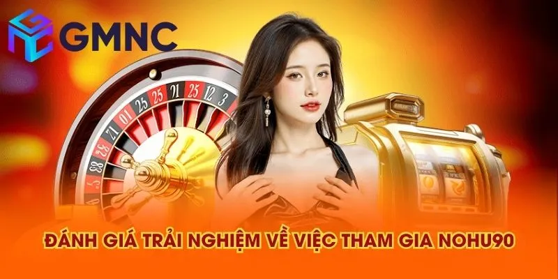 Đánh giá trải nghiệm về việc tham gia NOHU90