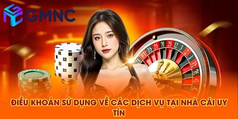 Điều khoản sử dụng về các dịch vụ tại NHÀ CÁI UY TÍN