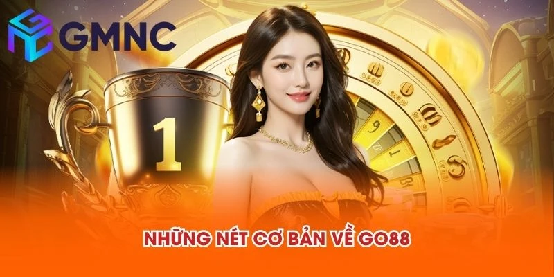 Những nét cơ bản về GO88