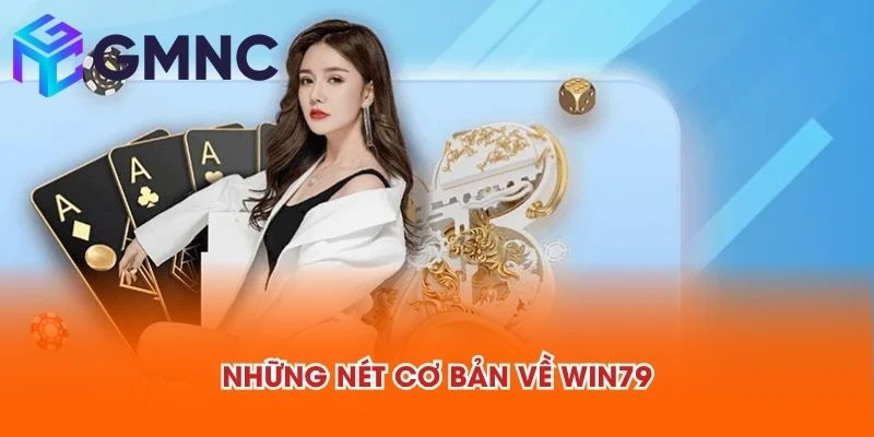 Những nét cơ bản về WIN79