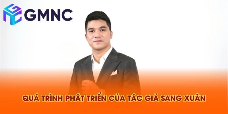 Quá trình phát triển của Tác giả Sang Xuân