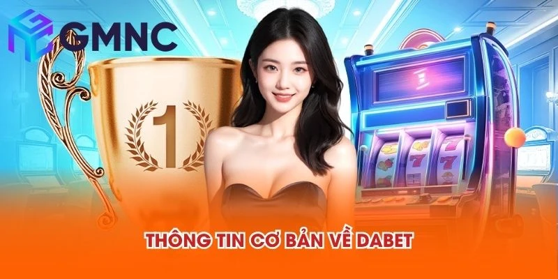 Thông tin cơ bản về DABET