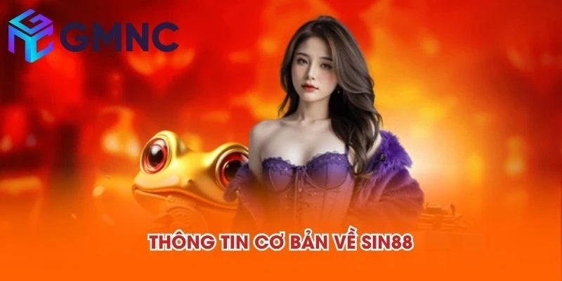Thông tin cơ bản về SIN88