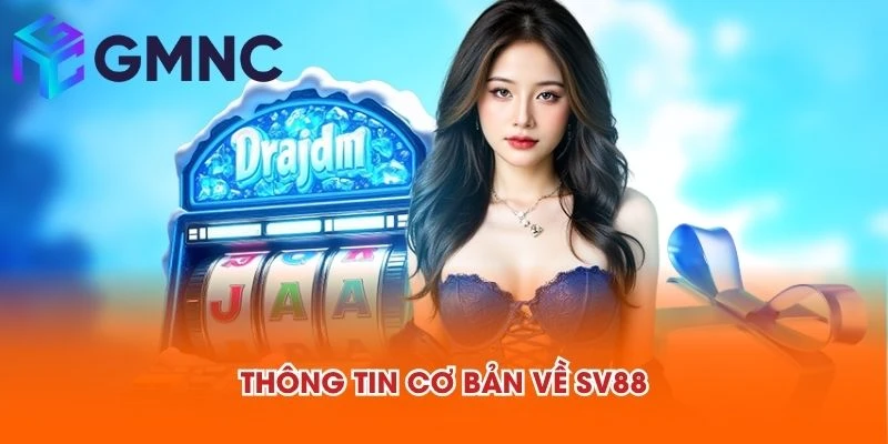 Thông tin cơ bản về SV88