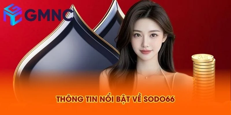 Thông tin nổi bật về SODO66